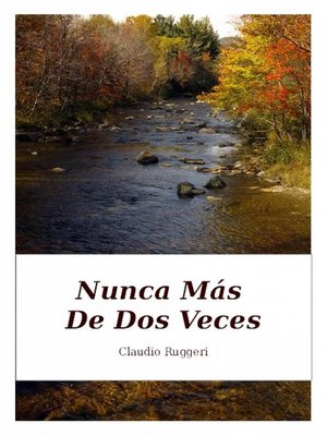 cover image of Nunca Más De Dos Veces